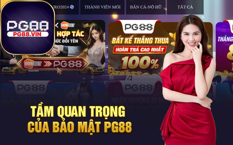 Tầm quan trọng của bảo mật PG88