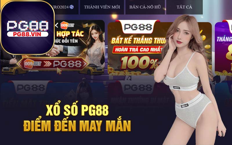 Xổ số PG88 điểm đến may mắn