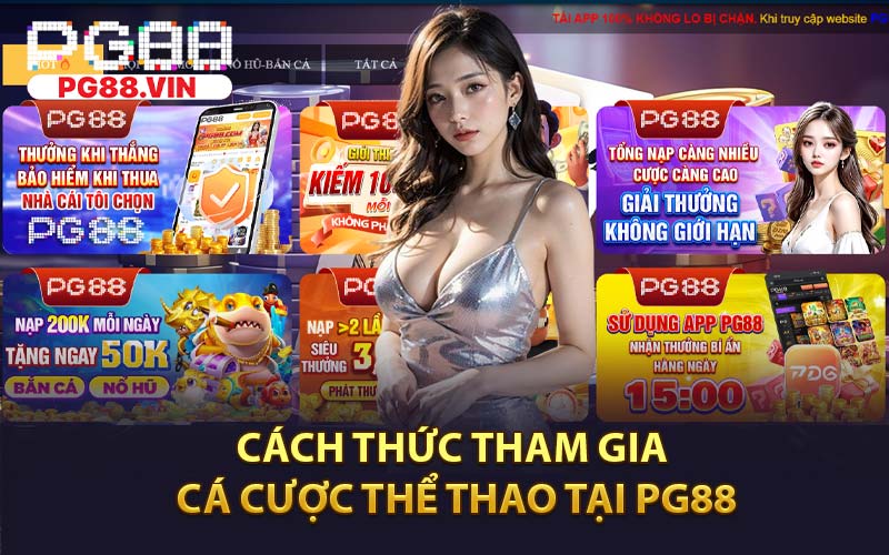 Cách Thức Tham Gia Cá Cược Thể Thao Tại PG88